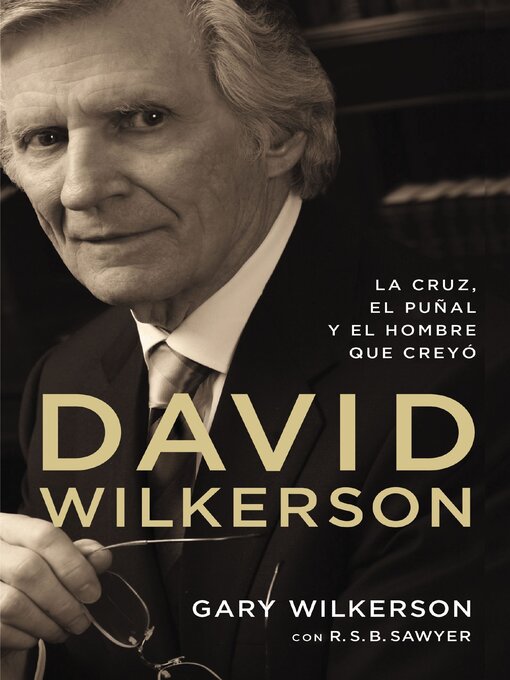 Title details for David Wilkerson by Gary Wilkerson - Available